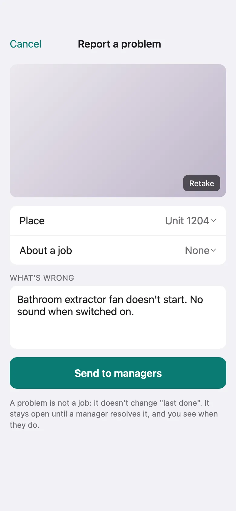 Report a problem: a photo, the place, the job and a note, then Send to managers.